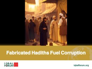 Fabricated Hadiths Fuel Corruption