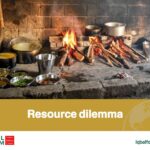 Resource dilemma